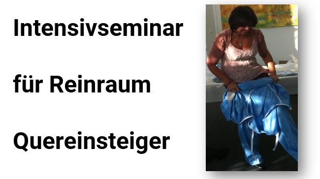 Intensivseminar f&uuml;r Reinraum-Quereinsteiger